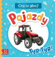 Okładka: Czyj to głos? Pojazdy. Tyr, tyr!