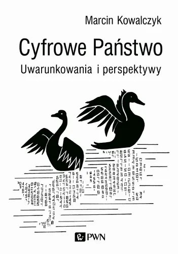 Okładka: Cyfrowe Państwo. Uwarunkowania i perspektywy
