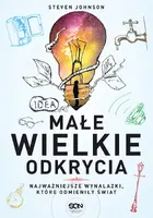 Okładka: Małe wielkie odkrycia. Najważniejsze wynalazki, które odmieniły świat