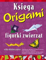 Okładka: Księga Origami figurki zwierząt