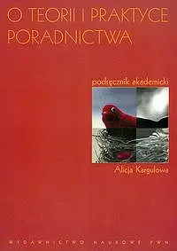 Okładka: O teorii i praktyce poradnictwa
