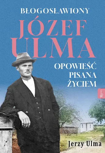 Okładka: Błogosławiony Józef Ulma