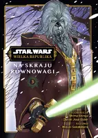 Okładka: Star Wars. Wielka Republika. Na skraju równowagi. Tom 3