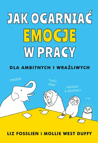 Okładka: Jak ogarniać emocje w pracy