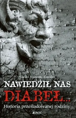 Okładka: Nawiedził nas diabeł. Historia prześladowanej rodziny