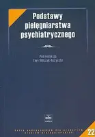 Okładka: Podstawy pielęgniarstwa psychiatrycznego