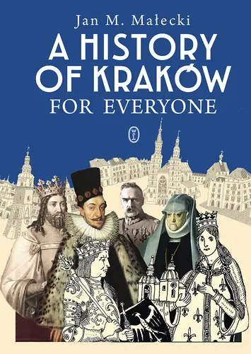 Okładka: A History of Kraków for Everyone