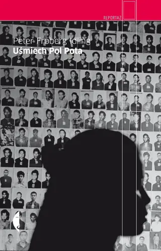 Okładka: Uśmiech Pol Pota (o pewnej szwedzkiej podróży przez Kambodżę Czerwonych Khmerów)