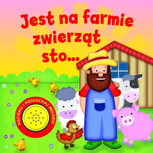 Okładka: Jest na farmie zwierząt sto...