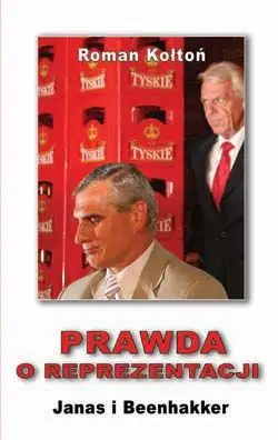 Okładka: Prawda o reprezentacji: Janas i Beenhakker