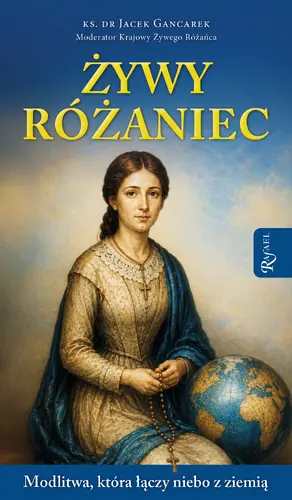 Okładka: Żywy Różaniec. Modlitwa, który łączy niebo z ziemią