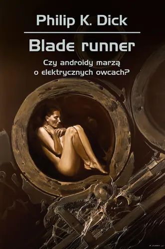 Okładka: Blade runner. Czy androidy marzą o elektrycznych owcach?