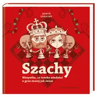 Okładka: Szachy. Wszystko, co trzeba wiedzieć o grze starej jak świat