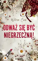 Okładka: Odważ się być NIEgrzeczną!