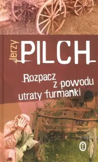 Okładka: Rozpacz z powodu utraty furmanki
