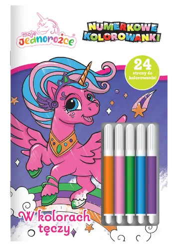 Okładka: Moje Jednorożce. Numerkowe kolorowanki. W kolorach tęczy