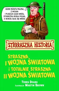 Okładka: Straszna I wojna światowa i totalnie straszna II w
