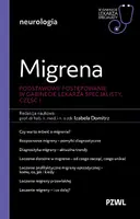 Okładka: Migrena. Podstawowe postępowanie. W gabinecie lekarza specjalisty, część I