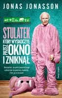 Okładka: Stulatek, który wyskoczył przez okno i zniknął