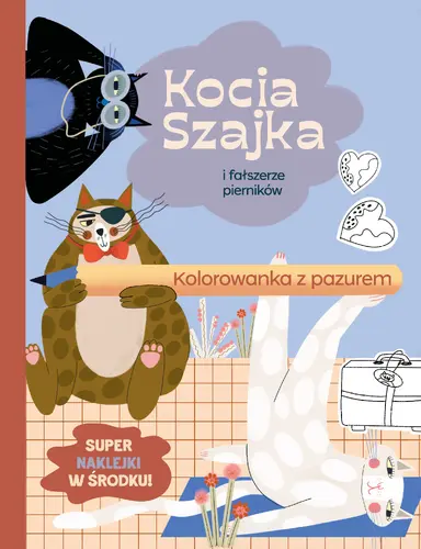 Okładka: Kocia Szajka i fałszerze pierników. Kolorowanka z pazurem
