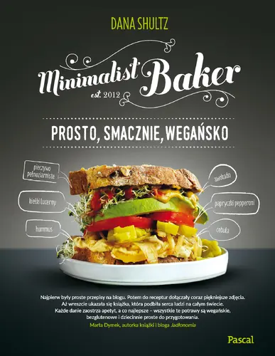 Okładka: Minimalist baker. Prosto, smacznie, wegańsko