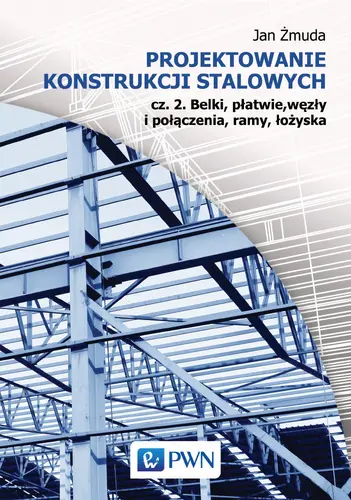 Okładka: Projektowanie konstrukcji stalowych cz.2