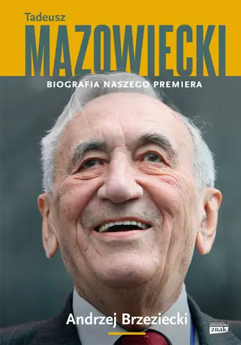 Okładka: Tadeusz Mazowiecki. Biografia naszego premiera