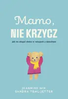 Okładka: Mamo, nie krzycz