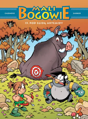 Okładka: Mali bogowie. Tom 15. Pod egidą Artemidy