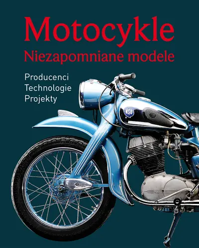 Okładka: Motocykle. Niezapomniane modele