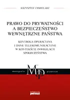 Okładka: Prawo do prywatności a bezpieczeństwo wewnętrzne państwa
