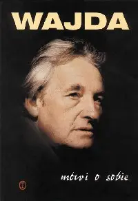 Okładka: Wajda mówi o sobie