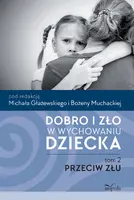 Okładka: Dobro i zło w wychowaniu dziecka. Tom drugi