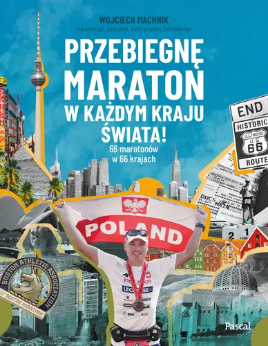 Okładka: Przebiegnę maraton w każdym kraju świata! 66 maratonów w 66 krajach