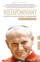 Okładka: Niezapomniany. Jan Paweł II we wspomnieniach przyjaciół i współpracowników