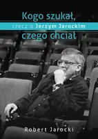 Okładka: Kogo szukał, czego chciał
