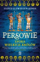 Okładka: Persowie. Epoka Wielkich Królów