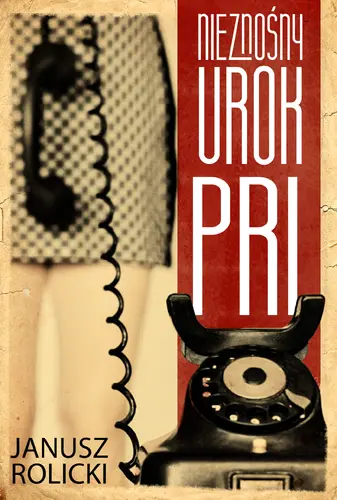 Okładka: Nieznośny urok PRL