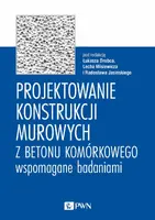 Okładka: Projektowanie konstrukcji murowych z betonu komórkowego wspomagane badaniami