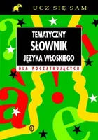 Okładka: Tematyczny słownik języka włoskiego