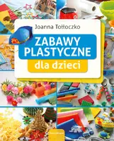 Okładka: Zabawy plastyczne dla dzieci