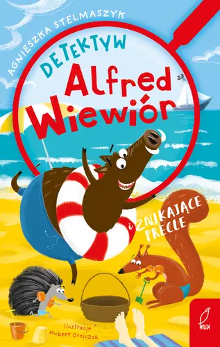 Okładka: Detektyw Alfred Wiewiór i znikające precle. Tom 3