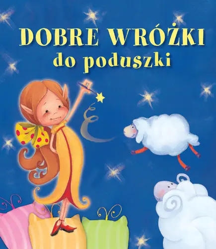 Okładka: Dobre wróżki do poduszki