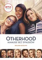 Okładka: Otherhood. Mamusie bez synusiów