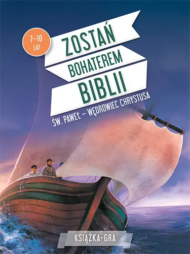 Okładka: Zostań bohaterem Biblii. Św Paweł – wędrowiec Chrystusa