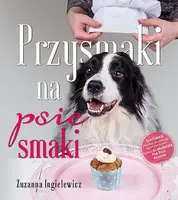 Okładka: Przysmaki na psie smaki