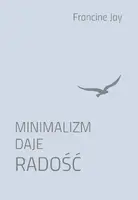 Okładka: Minimalizm daje radość