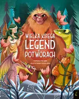 Okładka: Fantastyczne Stworzenia. Wielka księga legend o potworach