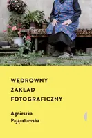 Okładka: Wędrowny zakład fotograficzny