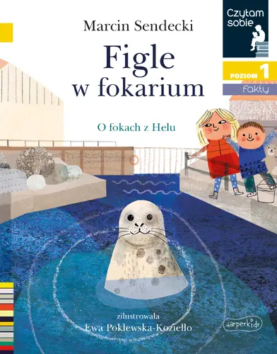 Okładka: Figle w fokarium. Czytam sobie. Poziom 1